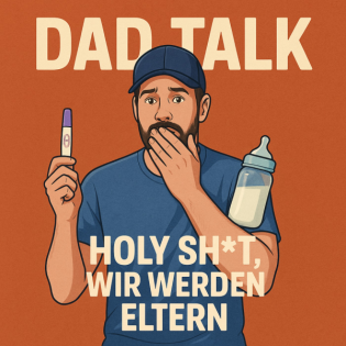 Dad Talk - Jetzt wirds ernst! Staffel 2 mit BOOM