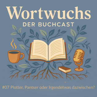 #07 Plotter, Pantser oder Irgendetwas dazwischen?