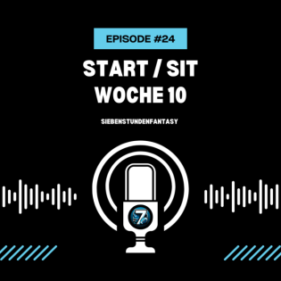 024 - Katastrophen-Duell in München? - Start/Sit Woche 10