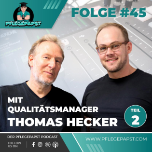 #45 Abenteuer QM: Wie Pflegekräfte Qualitätsmanagement gestalten können – Teil 2 mit Thomas Hecker