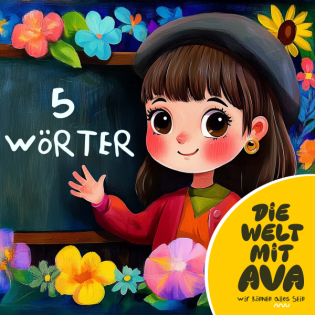 Ava erklärt - 5 Wörter, die jedes Kind kennen sollte