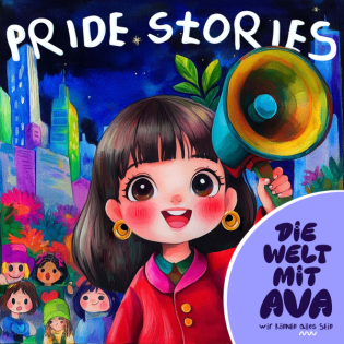 Ava erzählt - 3 Geschichten über Vielfalt, Toleranz und den Mut, du selbst zu sein