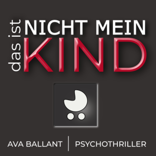 Bonus: Mein Roman "Das ist nicht mein Kind"