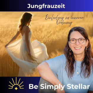 #9: Jungfrauzeit - Einladung zu innerer Ordnung