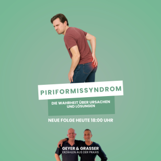 ️Geyer&Grasser aus der Praxis Folge: Die Wahrheit über das Piriformis-Syndrom: Ursachen & Lösungen