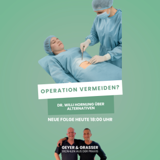 ️GeyerundGrasserausderPraxis. Folge: Operation vermeiden? – Dr. Willi Hornung über Alternativen und das FDM