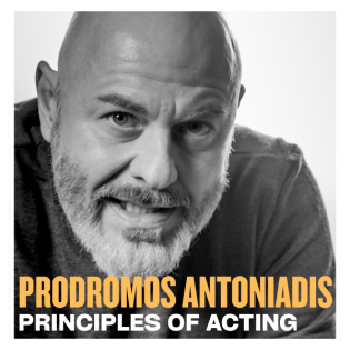 #07 Principles of Acting: Wie Schauspiel, Regie & Drehbuch eins werden, mit Prodromos Antoniadis