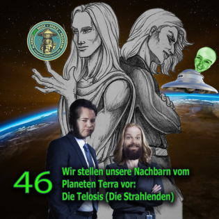 AlarmstUFO 46 - Wir stellen unsere Nachbarn vom Planeten Terra vor. Die Telosis.