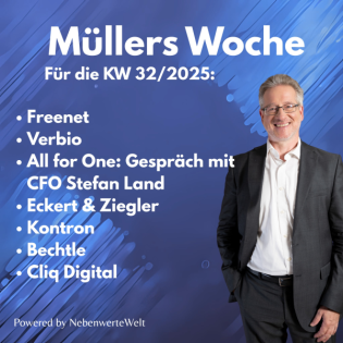 Müllers Woche KW 32/25 – Zölle, Zahlen & Zitterkandidaten