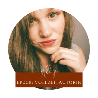 008 - Warum ich als Autorin vom Schreiben leben kann (Mindset)