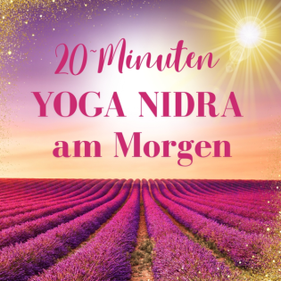 ~20 Minuten Yoga Nidra am Morgen ~ Entspannung, Ausgeglichenheit & Freude | Vagusnerv aktivieren