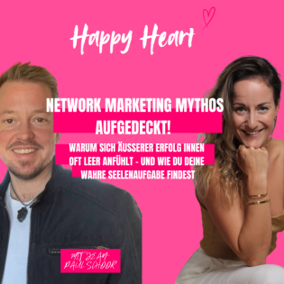 ♡ 5 -Network Marketing Mythos aufgedeckt: Warum sich äußerer Erfolg innen oft leer anfühlt – mit Jean-Paul Schoor