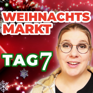 Adventskalender - Tag 7 - Der Weihnachtsmarkt