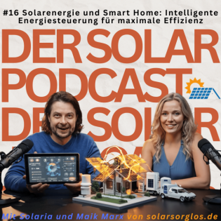 #16 Solarenergie und Smart Home: Intelligente Energiesteuerung für maximale Effizienz