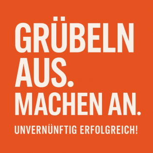 Grübeln aus. Machen an.