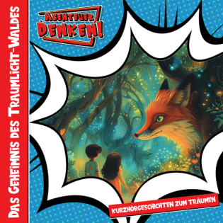 Das Geheimnis des Traumlicht-Waldes