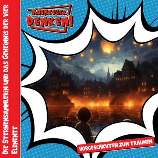 Die Sternensammlerin und das Geheimnis der vier Elemente