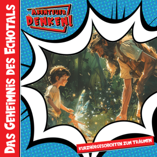 Das Geheimnis des Echotals