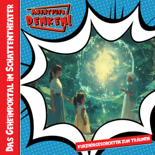 Das Geheimportal im Schattentheater