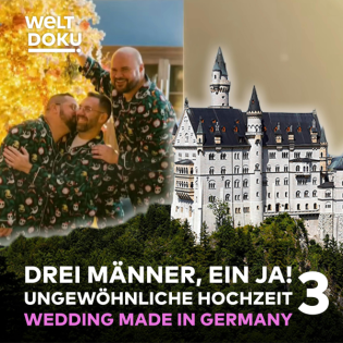 SCHLOSS NEUSCHWANSTEIN: Drei Männer, eine Märchen-Trauung! Hochzeitsplaner — Geschäft mit der Liebe 3