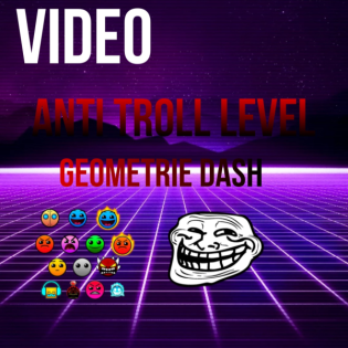 Video!!! Anti Troll Level in Geometrie Dash
