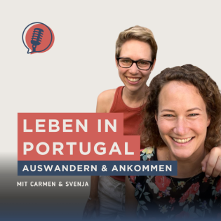 #3 Wie Svenja nach Portugal kam - und warum sie unbedingt bleiben wollte