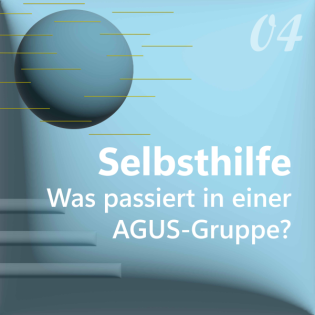 4. Selbsthilfe: Was passiert in einer AGUS-Gruppe?