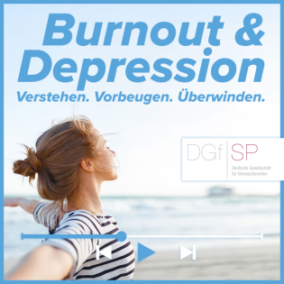 #000 Burnout & Depression – Verstehen. Vorbeugen. Überwinden.