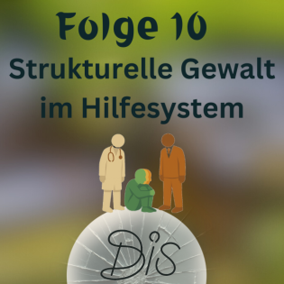 S1E10 Strukturelle Gewalt im Hilfesystem