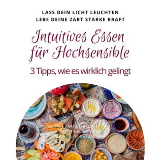 Intuitives Essen für Hochsensible - 3 Tipps, wie es gelingt
