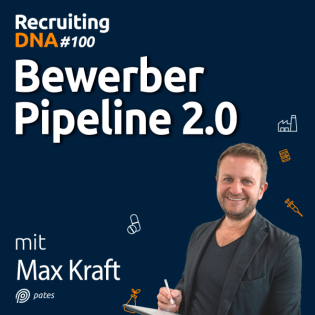 Bewerber-Pipeline 2.0 (Jubiläumsfolge + Gewinnspiel) | 100