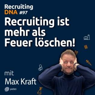 Recruiting ist mehr als Feuer löschen! | 97