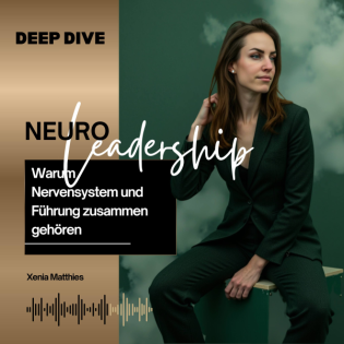Deep-Dive: Warum Nervensystem & Führung zusammengehören