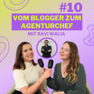 #10 Vom Blogger zum Agenturchef mit Ravi Walia