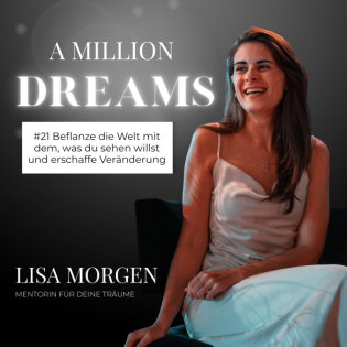 #21 Bepflanze die Welt mit dem, was du sehen willst und erschaffe Veränderung