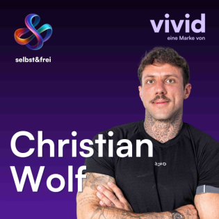 Von Depression zu Multimillionär: Christian Wolf über den Weg zum Erfolg