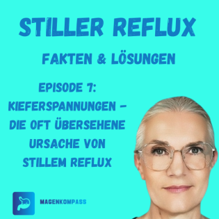 Kieferspannungen und CMD - die unterschätzten Ursachen von Stillem Reflux