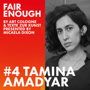 FAIR ENOUGH by ART COLOGNE + TEXTE ZUR KUNST #4