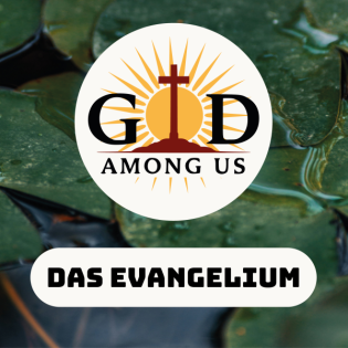 #002 | Das Evangelium