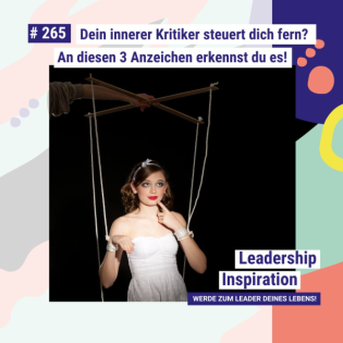 Dein innerer Kritiker steuert dich fern? An diesen 3 Anzeichen erkennst du es! #265