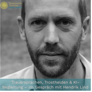 #16: Trauersprachen, Trosthelden & KI-Begleitung – Im Gespräch mit Hendrik Lind