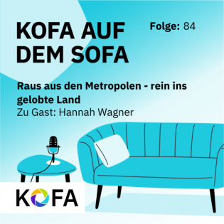 Raus aus den Metropolen - rein ins gelobte Land (Gast: Hannah Wagner)