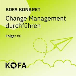 KOFA konkret: Change Management durchführen