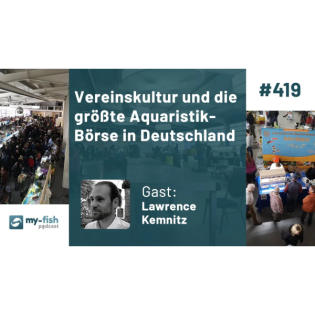 Vereinskultur und die größte Aquaristik-Börse in Deutschland (Lawrence Kemnitz)