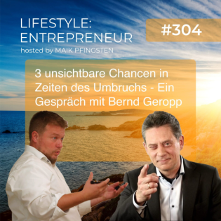 3 unsichtbare Chancen in Zeiten des Umbruchs - Ein Gespräch mit Bernd Geropp