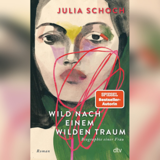 "Wild nach einem wilden Traum" von Julia Schoch