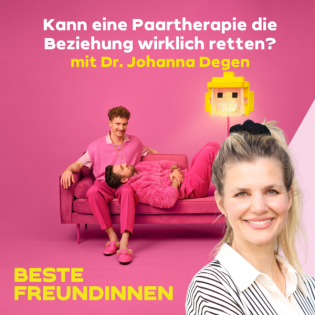 Kann eine Paartherapie die Beziehung wirklich retten? – mit Dr. Johanna Degen