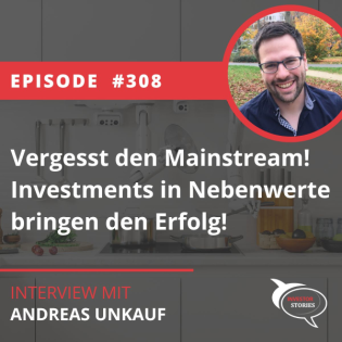 Folge 308: Vergesst den Mainstream! Investments in Nebenwerte bringen den Erfolg!