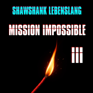 Shawshank Lebenslang Mission Impossible Special #3