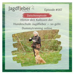 P167: Hinter den Kulissen der Hundeschule Jagdfieber – so geht Dummytraining online